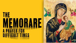 MEMORARE A Catholic Prayer for Difficult Times [upl. by Adyahs]