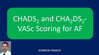 CHADS2 and CHA2DS2 VASc Scoring for AF [upl. by Kareem]