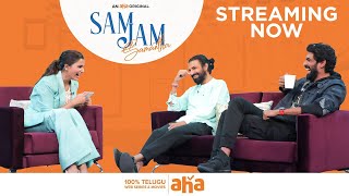 Sam Jam Episode 2 Streaming Now  Samantha Akkineni  Rana Daggubati Nag Ashwin  An aha Original [upl. by Ahsieuqal745]