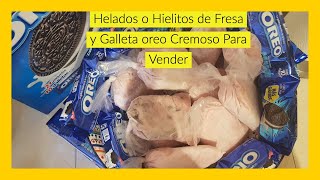 HIELITOS O HELADITOS CON GALLETA OREO Y FRESA PARA VENDERLas Delicias de Mariquita [upl. by Skelton]