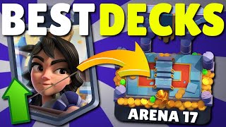 BEST ARENA 17 DECKS Clash Royale [upl. by Eednas]