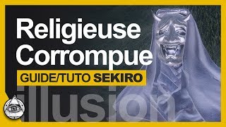 GUIDETUTO SEKIRO † Tuer La Religieuse Corrompue illusion facilement † FR [upl. by Assenay22]