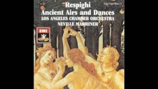 Respighi Ancient Airs and Dances Suite No 1 Sir Neville Marriner Los Angeles Chamber Orchestra [upl. by Ennayrb]