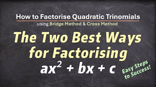 The Two Best Methods How to Factorise Quadratic Trinomials using Bridge Method and Cross Method [upl. by Trinette562]