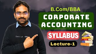 Corporate Accounting  Syllabus Discussion  BcomBBA 202324 [upl. by Notsa6]