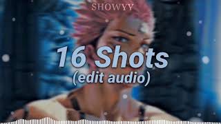 16 Shots Edit Audio [upl. by Marchall591]