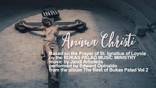 Anima Christi  Bukas Palad Lyric Video [upl. by Obeng]