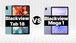 Blackview Tab 18 VS Blackview Mega 1  A Great Gadgets Comparison  Leaving no Stone Unturned 2024 [upl. by Huang]