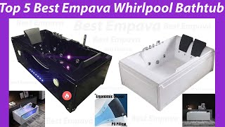 Top 5 Best Empava Whirlpool Bathtub in 2022 amp 2023 Reviews amp Buying guide [upl. by Bollay]