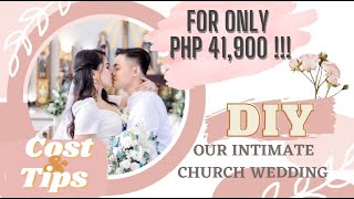 DIY Intimate Church Wedding that cost PHP 41900 ONLY  Lloyd and Joy [upl. by Haile]