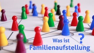 Familienaufstellung  Systemaufstellung Was ist das [upl. by Erbua984]