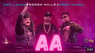 Aa  Roach Killa  Arif Lohar  Deep Jandu  New Song 2024  Jazba Entertainment [upl. by Inahs]