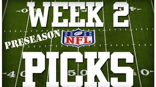 WEEK 2 NFL PRESEASON PICKS [upl. by Kcirtap994]