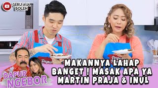 MAKANNYA LAHAP BANGET  MASAK APA YA MARTIN PRAJA amp INUL  DAPUR NGEBOR [upl. by Budd103]