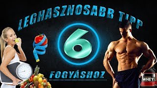 6 LEGHASZNOSABB TIPP  Fogyáshoz amp Szálkásításhoz • 🔥ZSÍRÉGETÉS FELSÔFOKON🔥• Fitnessz [upl. by Nedloh203]