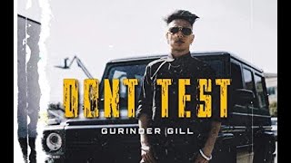 Dont Test  Gurinder Gill  Gminxr Official Music Video 2021 [upl. by Nohsid]