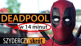 DEADPOOL w 14 minut  Szyderczy Skrót [upl. by Adnil413]