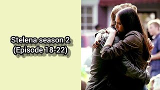 Stelena season 2 Episode 1822 [upl. by Assilrac]