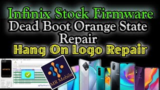 How To Flash Infinix S4 X626 amp X626B Official Rom Install Orange State Solved Dead Boot Repair [upl. by Lashondra]