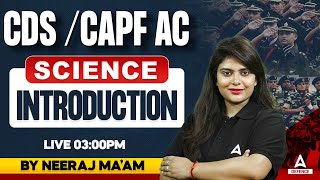 CDS CAPF AC Vacancy 2024  Science Introduction By Neeraj Mam [upl. by Ialohcin11]