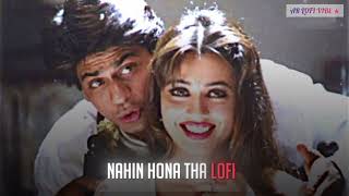 Nahin Hona Tha Lofi  Pardes  90s Songs Lofi  Gauriproductions [upl. by Rumit]