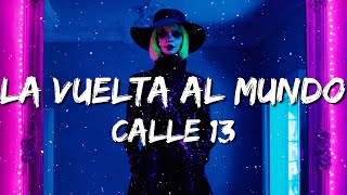 Calle 13  La Vuelta Al Mundo LyricsLetra [upl. by Inalan]