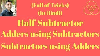 Half Subtractor  Half Subtractor using Half Adders Digital Electronics22 by SAHAV SINGH YADAV [upl. by Nitsid956]