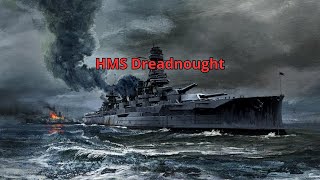 HMS Dreadnought [upl. by Ymer223]