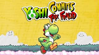 TaTaTax Fraud Reprise  Yoshi Commits Tax Fraud [upl. by Gio]