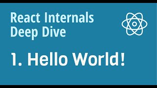 React Internals Deep Dive 1  Hello World Debugging [upl. by Bryon624]