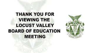 Locust Valley Board of Education Meeting 112024 [upl. by Oisinoid]