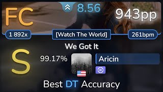 Aricin  Metrik  We Got It Watch The World DT 9917  943pp FC  osu [upl. by Ester618]