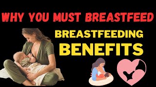 Breastfeeding Benefits Why Its Crucial for Moms and Babies [upl. by Naujat]