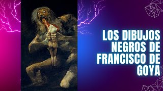 LOS GRABADOS NEGROS DE FRANCISCO DE GOYA [upl. by Jehovah]