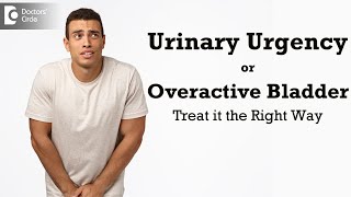 5 Tips to Treat Urinary UrgencyBest Treatment Overactive BladderDrGirish NelivigiDoctors Circle [upl. by Atsedom954]