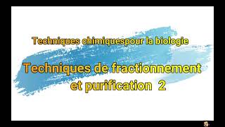 Techniques chimique pour la biologie 2 Techniques de fractionnement et de purification 2 [upl. by Cave]