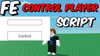 Roblox  FE  Control Player Script  Roblox 2024 [upl. by Jamille]