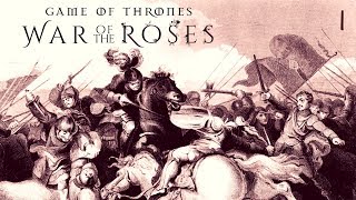 Game of Thrones RPG War of the Roses EP1 The Gauntlet [upl. by Clifford]