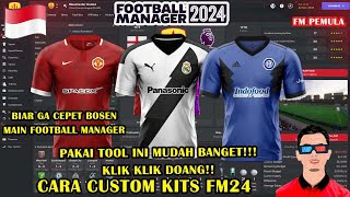 TUTORIAL MEMBUAT KITS  BAJU TIM FAVORIT KALIAN DI FM24 BIAR GA BOSEN PAKE TOOLS KITBASHER  FM 2024 [upl. by Nivk413]