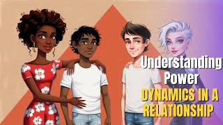 Understanding Power and Control in Relationships Healthy vs Unhealthy Dynamics [upl. by Oiruam]