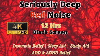 Seriously Deep Red Noise to Beat Insomnia and Get Amazing Sleep  Sleep Study Focus [upl. by Quinton]