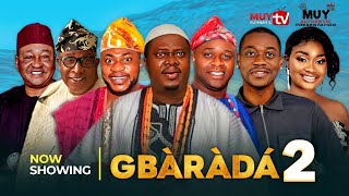 GBÀRÀDÁ 2  2024 Latest Yoruba Movie Muyiwa Ademola Femi Adebayo Odunlade AdekolaLateef Adedimeji [upl. by Niveek118]