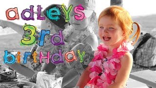 ADLEYS 3rd BIRTHDAY did ya miss us [upl. by Hadias]