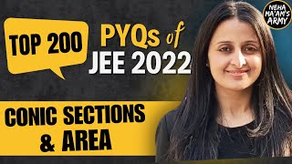 JEE MAINS 2025 TOP 200 PYQs of JEE 2022  CONIC SECTIONS amp AREA  NEHA AGRAWAL  JEE iitjee [upl. by Grof]