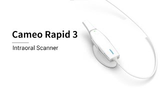 2024 New Product Cameo Rapid 3 Intraoral Scanner [upl. by Anelahs]