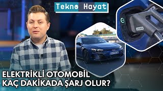 Elektrikli Otomobil Kaç Dakikada Şarj Olur  TeknoHayatNTV  18 Mart 2023 [upl. by Ylam]