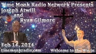 Joseph Atwill and Ryan Gilmore  Time Monk Radio Interviews Present  TMRN 0076  2014 02  14 [upl. by Rosenberg]