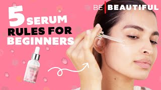 How To Use Serums The Correct Way  Serum Guide For Beginners  Be Beautiful [upl. by Sirovaj]