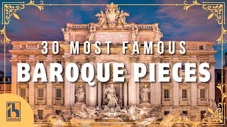 30 Most Famous Baroque Pieces [upl. by Franek]