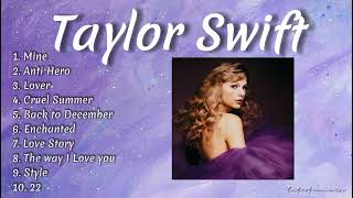 TAYLOR SWIFT  PLAY LIST  MUSIC SONGS [upl. by Ellenij]